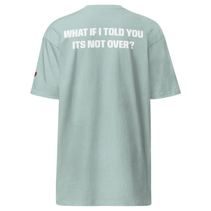 HVY WHAT IF I TOLD YOU TEE